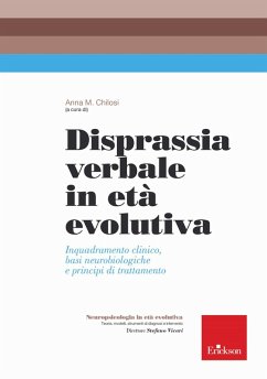 Disprassia verbale in età evolutiva. Inquadramento clinico, basi neurobiologiche e principi di trattamento