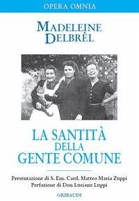 La santità della gente comune. Testi missionari - Delbrêl, Madeleine