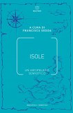 Isole. Un arcipelago semiotico Isole. Un arcipelago semiotico