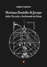Cover Mariano Daniello di Jacopo detto Taccola o Archimede da Siena