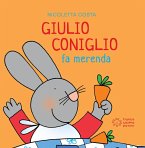 Giulio Coniglio fa merenda Giulio Coniglio fa merenda