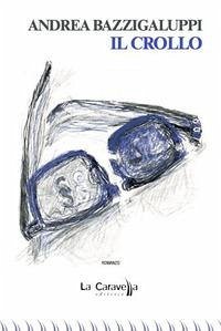 Il crollo - Bazzigaluppi, Andrea