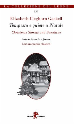 Tempesta e quiete a Natale-Christmas storms and sunshine - Gaskell, Elizabeth