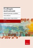 Il colloquio motivazionale. Aiutare le persone a cambiare