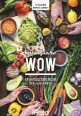 Mangiare WOW. La rivoluzione inizia dalla dispensa Mangiare WOW. La rivoluzione inizia dalla dispensa