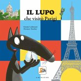 Il lupo che visitò Parigi. Amico lupo Il lupo che visitò Parigi. Amico lupo