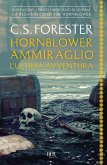 Hornblower ammiraglio. L'ultima avventura Hornblower ammiraglio. L'ultima avventura