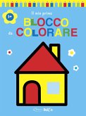 Casa. Il mio primo blocco da colorare 3+ Casa. Il mio primo blocco da colorare 3+