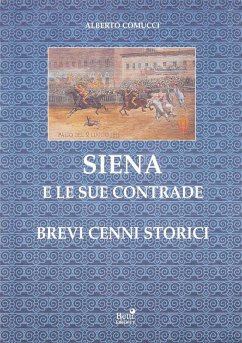 Cover Siena e le sue contrade. Brevi cenni storici