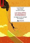 Lo sviluppo economico. Un viaggio con più naufraghi che naviganti? Lo sviluppo economico. Un viaggio con più naufraghi che naviganti?