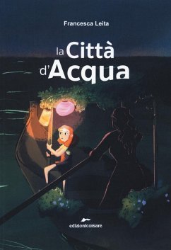 La città d'acqua - Leita, Francesca