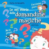 Le sei storie delle domandine magiche Le sei storie delle domandine magiche