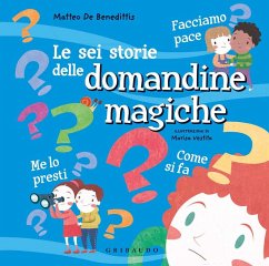 Le sei storie delle domandine magiche - De Benedittis, Matteo