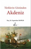 Türklerin Gözünden Akdeniz Türklerin Gözünden Akdeniz