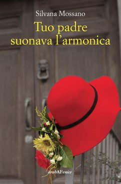 Tuo padre suonava l'armonica - Mossano, Silvana