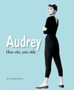 Audrey. Una vita, uno stile - Pasqualetti Johnson, Chiara