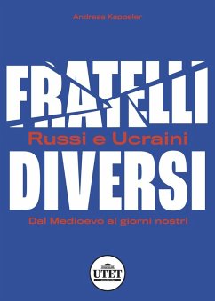Cover Fratelli diversi. Russi e ucraini. Dal Medioevo ai giorni nostri