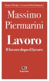 Lavoro. Il lavoro dopo il lavoro Lavoro. Il lavoro dopo il lavoro