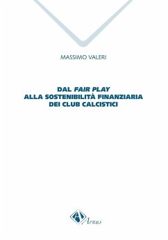 Cover Dal fair play alla sostenibilità finanziaria dei club calcistici