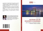FACTEURS CLES DE PROSPERITE ECONOMIQUE FACTEURS CLES DE PROSPERITE ECONOMIQUE