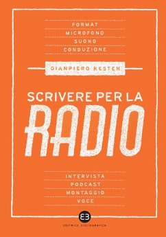 Scrivere per la radio. Intrattenimento e informazione - Kesten, Gianpiero