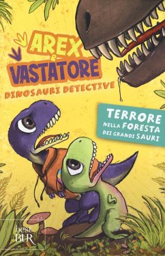 Cover Terrore nella foresta dei grandi sauri. Arex e Vastatore, dinosauri detective