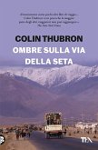 Ombre sulla Via della seta Ombre sulla Via della seta