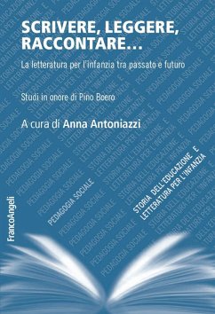 Cover Scrivere, leggere, raccontare... La letteratura per l'infanzia tra passato e futuro. Studi in onore di Pino Boero