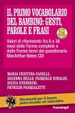 Il primo vocabolario del bambino: gesti, parole e frasi. Valori di riferimento fra 8 e 36 mesi delle forme complete e delle forme brevi del questionario MacArthur-Bates CDI