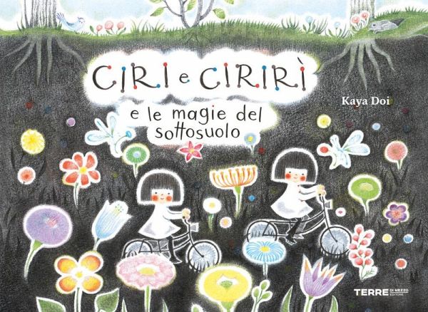 Ciri e Cirirì e le magie del sottosuolo