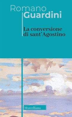 La conversione di sant'Agostino - Guardini, Romano
