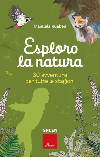 Esploro la natura. 30 avventure per tutte le stagioni Esploro la natura. 30 avventure per tutte le stagioni
