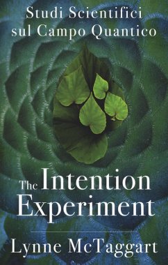 Cover The intention experiment. Studi scientifici sul campo quantico