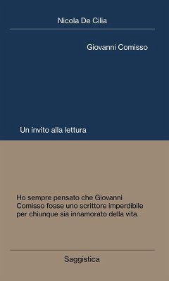 Giovanni Comisso. Un invito alla lettura - De Cilia, Nicola