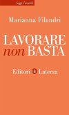 Lavorare non basta Lavorare non basta