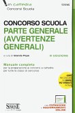 Concorso scuola. Parte generale (avvertenze generali). Manuale completo