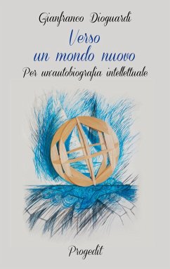 Cover Verso un mondo nuovo. Per un'autobiografia intellettuale