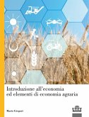 Introduzione all'economia ed elementi di economia agraria Introduzione all'economia ed elementi di economia agraria