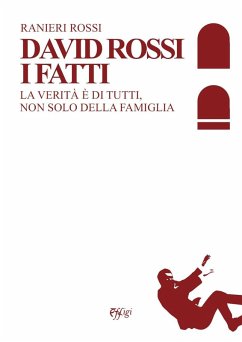 Cover David Rossi. I fatti. La verità è di tutti, non solo della famiglia