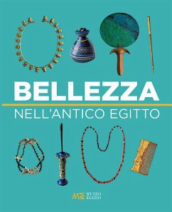 Bellezza nell'antico Egitto - Fassone, Alessia; Facchetti, Federica