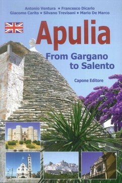 Puglia. Dal Gargano al Salento. Ediz. inglese - De Marco, Mario; Trevisani, Silvano; Carito, Giacomo; Ventura, Antonio; Dicarlo, Francesco