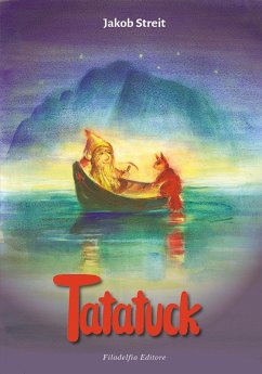 Tatatuck. Una storia di nani e di coboldi - Streit, Jakob