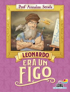 Leonardo era un figo - Strada, Annalisa