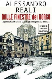 Dalle finestre del borgo. Agenzia Sambuco & Dell'Oro: indagini dal passato Cover Dalle finestre del borgo. Agenzia Sambuco & Dell'Oro: indagini dal passato