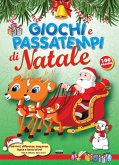 Giochi e passatempi di Natale. Labirinti, differenze, sequenze, logica e tanto altro!