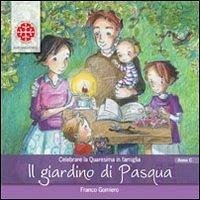 Cover Il giardino di Pasqua. Celebrare la Quaresima in famiglia. Anno C