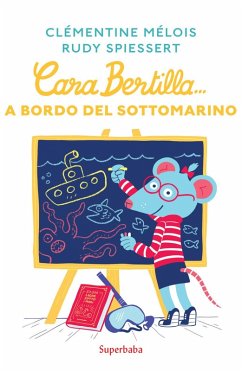 Cover Cara Bertilla... A bordo del sottomarino