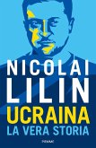 Ucraina. La vera storia Ucraina. La vera storia