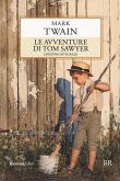 Le avventure di Tom Sawyer Le avventure di Tom Sawyer