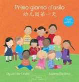 Primo giorno d'asilo. Ediz. italiana e cinese semplificato Primo giorno d'asilo. Ediz. italiana e cinese semplificato
